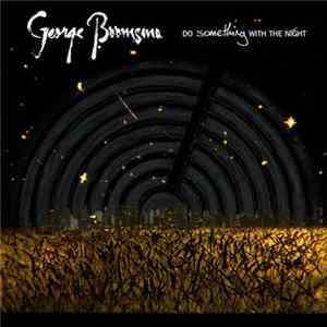 George Boomsma - Do Something With The Night flac