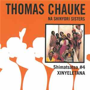 Thomas Chauke Na Shinyori Sisters - Xinyeletana (Shimatsatsa No. 4) flac