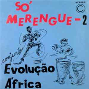 Conjunto Evolução África - Só Merengue Vol.2 flac