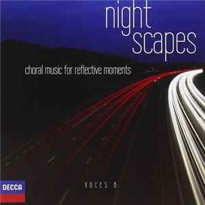 Voces 8 - Night Scapes (Choral Music For Reflective Moments) flac