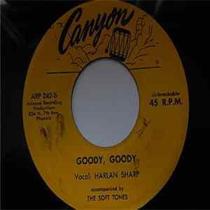 Harlan Sharp And The Soft Tones - We All Need Someone To Love / Goody, Goody flac