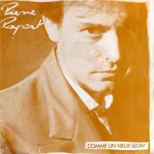 Pierre Rapsat - Comme Un Vieux Slow flac