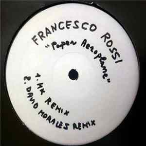 Francesco Rossi - Paper Aeroplane (The Remixes) flac