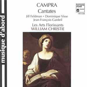 Campra - Jill Feldman ∗ Dominique Visse ∗ Jean-François Gardeil ∗ Les Arts Florissants ∗ William Christie - Cantates flac