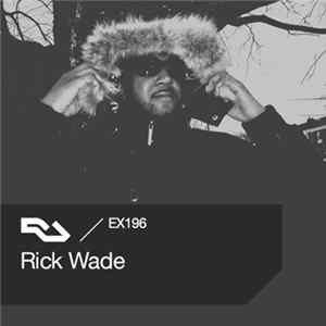 Rick Wade - RA.EX196 Rick Wade flac