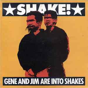 Gene And Jim Are Into Shakes - Shake! flac
