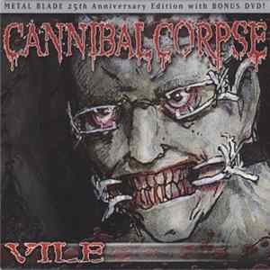 Cannibal Corpse - Vile (Metal Blade 25th Anniversary Edition With Bonus DVD) flac
