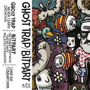 Ghost Trap / Bitpart - Ghost Trap / Bitpart flac
