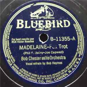 Bob Chester And His Orchestra - Madelaine / I Wish I Had A Sweetheart (Like That Old Sweetheart Of Mine) flac