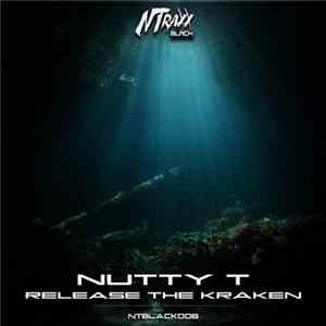 Nutty T - Release The Kraken flac