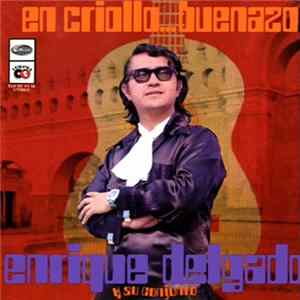 Enrique Delgado - En Criollo Buenazo flac