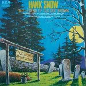 Hank Snow - The Legend Of Old Doc Brown flac