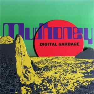 Mudhoney - Digital Garbage flac