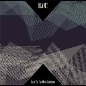 Klymt - Head The Chief Moo Downtown flac