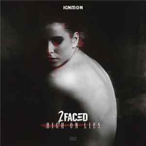 2Faced - High On Lies flac