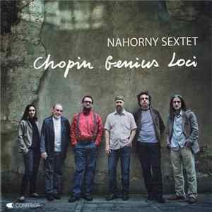 Nahorny Sextet - Chopin Genius Loci flac