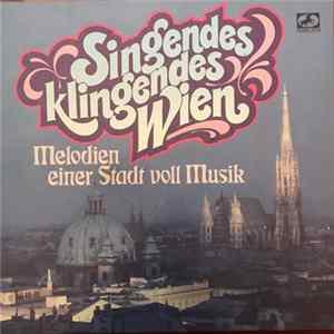 Various - Singendes Klingendes Wien - Melodien Einer Stadt Voll Musik flac