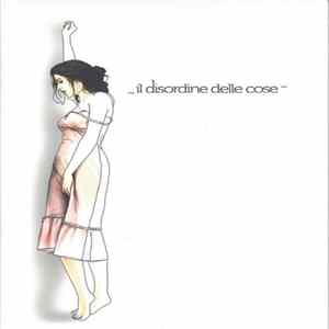 Il Disordine Delle Cose - Il Disordine Delle Cose flac