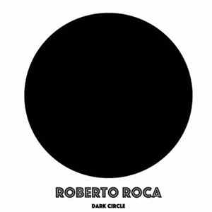Roberto Roca - Dark Circle flac