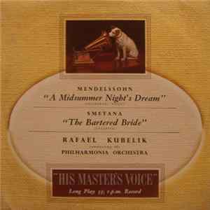 Mendelssohn • Smetana • Rafael Kubelik • Philharmonia Orchestra - A Midsummer Night's Dream / The Bartered Bride flac
