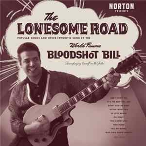 Bloodshot Bill - The Lonesome Road flac