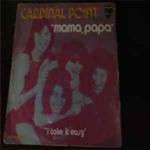 Cardinal Point - Mama, Papa/I Take It Easy flac