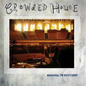 Crowded House - Nashville, TN 09/11/2007 flac