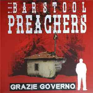 The Bar Stool Preachers - Grazie Governo flac