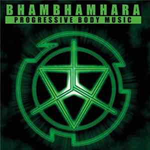 Bhambhamhara - Progressive Body Music flac