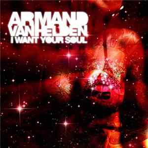 Armand Van Helden - I Want Your Soul flac