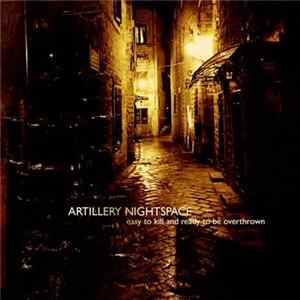 Artillery Nightspace - Easy To Kill And Ready To Be Overthrown flac