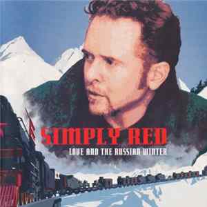 Simply Red - Love And The Russian Winter flac