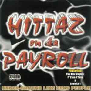 Hittaz On Da Payroll - Under-Ground Like Dead People flac