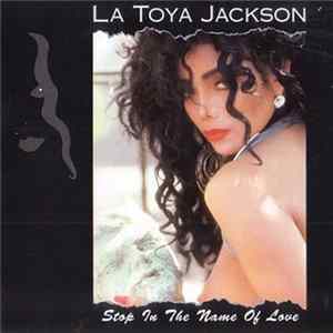 La Toya Jackson - Stop In The Name Of Love flac