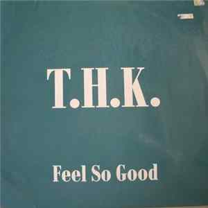 T.H.K. - Feel So Good flac