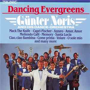 Günter Noris And His Dance-Orchestra - Dancing Evergreens flac