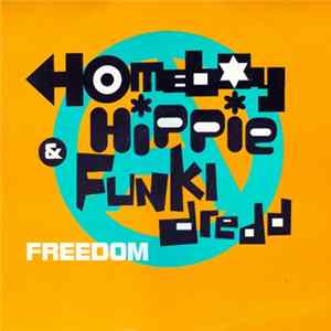 A Homeboy, A Hippie & A Funki Dredd - Freedom flac