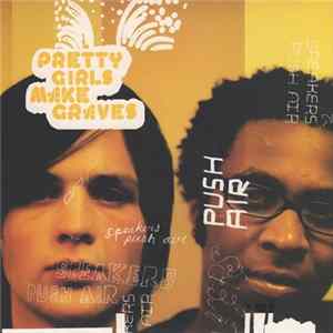 Pretty Girls Make Graves - Speakers Push The Air flac