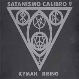 Satanismo Calibro 9 - Kymah Rising flac