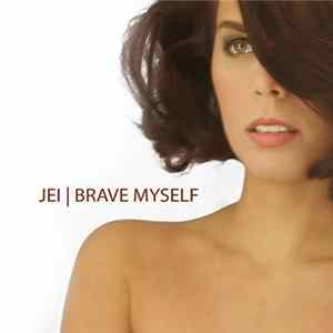 Jei - Brave Myself flac