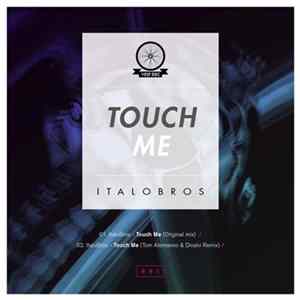 ItaloBros - Touch Me flac