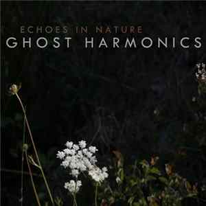 Ghost Harmonics - Echoes In Nature flac