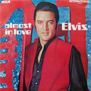 Elvis Presley - Almost In Love flac