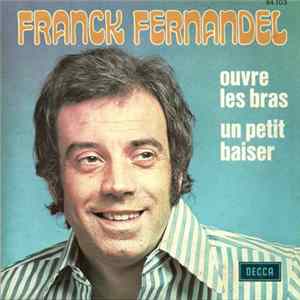 Franck Fernandel - Ouvre Les Bras / Un Petit Baiser flac