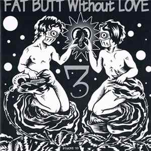 Various - Fat Butt Without Love 3 flac