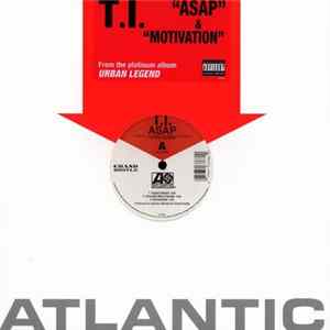 T.I. - Asap / Motivation flac