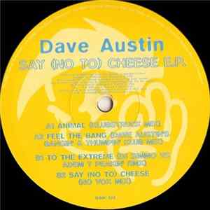 Dave Austin - Say (No To) Cheese E.P. flac
