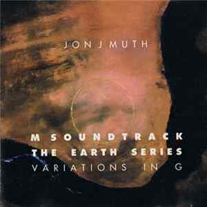 Jon J Muth - M Soundtrack / The Earth Series Variations In G flac