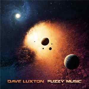 Dave Luxton - Fuzzy Music flac