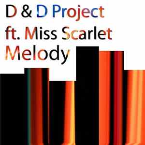D & D Project ft. Miss Scarlet - Melody flac